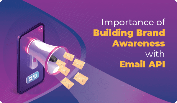 Building brand awareness with email API