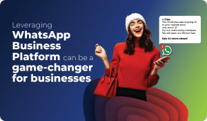 Make the most of WhatsApp Business platform During the Holiday Season