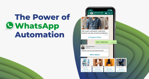The Power of WhatsApp Automation – Use Cases & Implementation