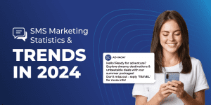 20 Fascinating SMS Marketing Statistics and Trends for 2024