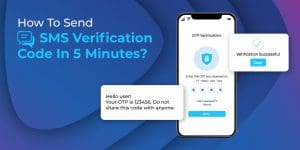 Fast and Easy: Sending An SMS OTP Verification Code In 5 Minutes