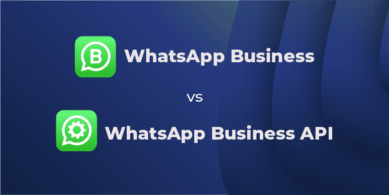 Image displaying the difference between WhatsApp Business vs WhatsApp Business API